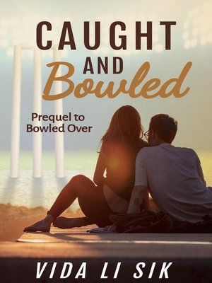 cover image of Caught and Bowled Prequel to Bowled Over